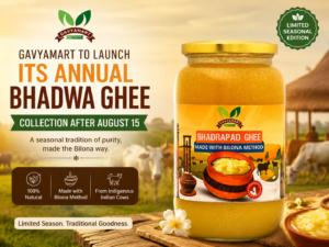 Seasonal Wellness Product Returns: Gavyamart Announces Bhadwa Ghee Sales